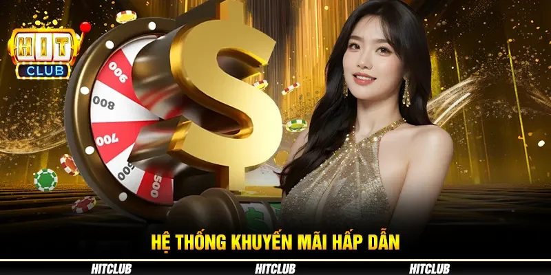 Hệ thống khuyến mãi hấp dẫn