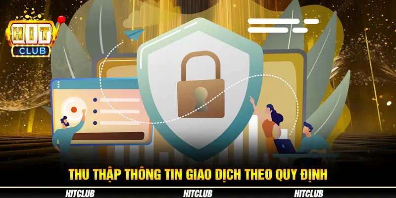Thu thập thông tin giao dịch theo quy định