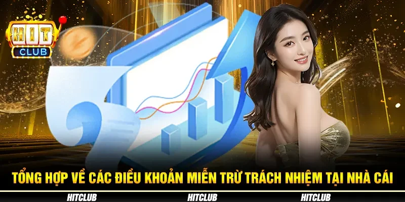 Tổng hợp về các điều khoản miễn trừ trách nhiệm tại cổng game